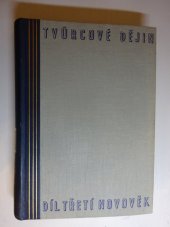 kniha Tvůrcové dějin Třetí díl, - Novověk - čtyři tisíciletí světových dějin v obrazech dob a osobností., L. Mazáč 1935