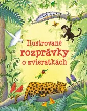 kniha Ilustrované rozprávky o zvieratkách, Svojtka 2013