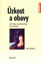 kniha Úzkost a obavy jak je překonat, Portál 2012