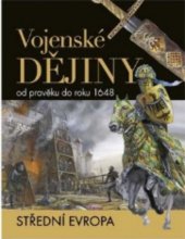 kniha Vojenské dějiny od pravěku do roku 1648 - střední Evropa, Ottovo nakladatelství 2013