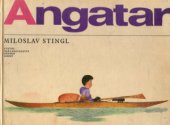 kniha Angatar, tvůj kamarád z Grónska Pro malé čtenáře, SNDK 1965