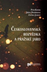 kniha Československá rozvědka a pražské jaro, Ústav pro studium totalitních režimů 2016