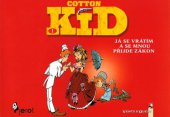 kniha Cotton Kid 1, - Já se vrátím a se mnou přijde zákon - Já se vrátím a se mnou přijde zákon, Pierot 2000