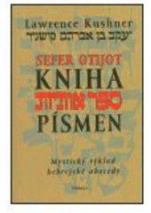 kniha Kniha písmen = Sefer otijot : mystický výklad hebrejské abecedy, Půdorys 2003