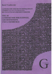kniha Landeskunde der deutschsprachigen Länder für den Studiengang Deutsch für den Fremdenverkehr. Teil III, - Landeskunde der Schweiz, Liechtensteins und Luxemburgs, Gaudeamus 2008