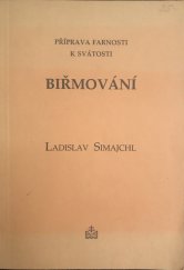 kniha Biřmování Příprava farnosti k svátosti, Matice Cyrillo-Methodějská 1991