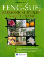 kniha Feng-šuej harmonické bydlení s rostlinami, Svojtka & Co. 2004