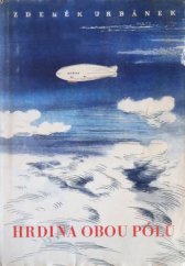kniha Hrdina obou pólů život Roalda Amundsena, Orbis 1949