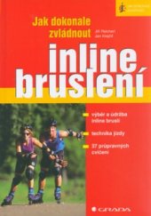 kniha Jak dokonale zvládnout inline bruslení, Grada 2006