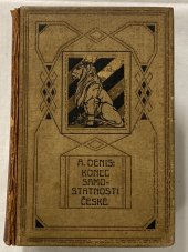 kniha Konec samostatnosti české I. + II., Šolc a Šimáček 1921