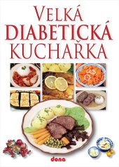 kniha Velká diabetická kuchařka, Dona 2014