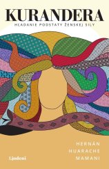 kniha Kurandera Hľadanie podstaty ženskej sily, Lindeni 2023