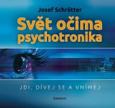 kniha Svět očima psychotronika Jdi, dívej se a vnímej, Eminent 2019