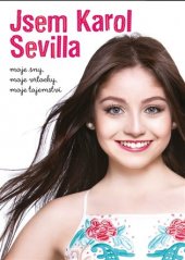 kniha Jsem Karol Sevilla, Egmont 2018