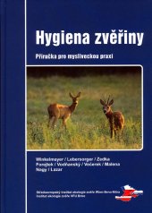 kniha Hygiena zvěřiny příručka pro mysliveckou praxi, Institut ekologie zvěře VFU 2005