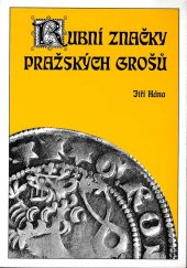 kniha Rubní značky pražských grošů, Jiří Hána 1998