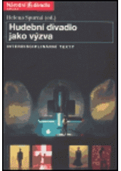 kniha Hudební divadlo jako výzva interdisciplinární texty, Národní divadlo 2004