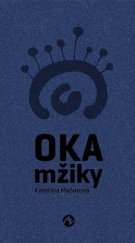 kniha Oka mžiky, Machart 2017
