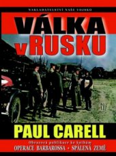 kniha Válka v Rusku obrazová publikace ke knihám Operace Barbarossa a Spálená země, Naše vojsko 2010