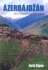 kniha Ázerbájdžán: Mezi Západem a Východem, Mezera 2010
