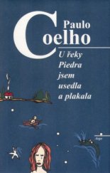 kniha U řeky Piedra jsem usedla a plakala, Argo 1999