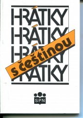 kniha Hrátky s češtinou jazyková a slohová cvičení, Státní pedagogické nakladatelství 1993