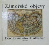 kniha Zámořské objevy 15. a 16. století a jejich ohlas v českých zemích = Descubrimientos de ultramar en los siglos 15 y 16 u su repercusión en los países Bohémicos, Kora ve spolupráci s AZ servis 1992