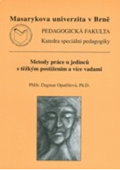 kniha Metody práce u jedinců s těžkým postižením a více vadami, Masarykova univerzita 2005