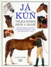 kniha Já kůň velká kniha péče o koně, Cesty 1996