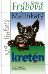 kniha Malinkatý kretén, Šulc - Švarc 2009