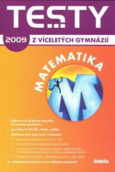 kniha Testy z víceletých gymnázií 2009 matematika, Didaktis 2008