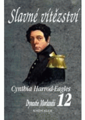 kniha Dynastie Morlandů 12. - Slavné vítězství, Knižní klub 2001