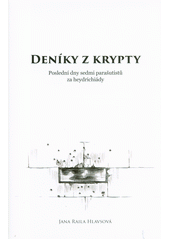 kniha Deníky z krypty Poslední dny sedmi parašutistů za heydrichiády, Epocha 2018