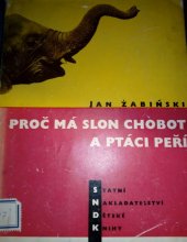 kniha Proč má slon chobot a ptáci peří, SNDK 1960