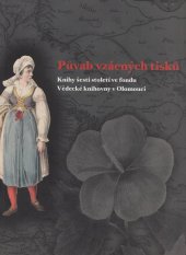 kniha Půvab vzácných tisků Knihy šesti století ve fondu Vědecké knihovny v Olomouci, Vědecká knihovna v Olomouci 2014