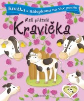 kniha Kravička Malí přátelé Knížka s nálepkami na více použití, Aksjomat 2013