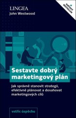 kniha Sestavte dobrý marketingový plán Jak správně stanovit strategii, Lingea 2020