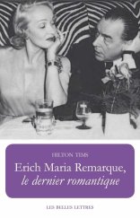 kniha Erich Maria Remarque - Le Dernier Romantique, Les Belles Lettres 2014