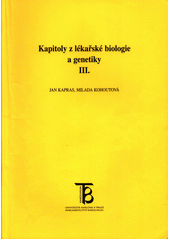 kniha Kapitoly z lékařské biologie a genetiky III., Karolinum  1999