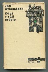 kniha Když v ráji pršelo, Československý spisovatel 1972