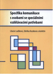 kniha Specifika komunikace s osobami se speciálními vzdělávacími potřebami, Univerzita Palackého v Olomouci 2012