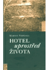 kniha Hotel uprostřed života, Nakladatelství Lidové noviny 1999