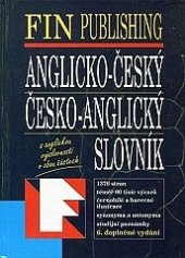 kniha Anglicko-český, česko-anglický slovník [s výslovností v obou částech, s ilustracemi, výkladem synonym, antonymy, studijními poznámkami.], Fin 1996