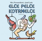 kniha Elce pelce kotrmelce verše k obrázkům Josefa Lady, Knižní klub 2011