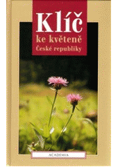 kniha Klíč ke květeně České republiky, Academia 2010