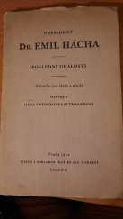 kniha President Dr. Emil Hácha poslední události : příručka pro školy a úřady, Pražská akciová tiskárna 1939
