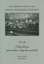 kniha Aplikovaná meteorologie a klimatologie XII. díl - Mikroklima pracovního a obytného prostředí, Česká zemědělská univerzita 2007