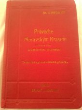 kniha Průvodce moravským Krasem Sloup - Museum mor. Krasu, krápníkové jeskyně - Sloupské - Šošůvské - Macocha - Punkvina a Kateřinská jeskyně, Podivinský 1912