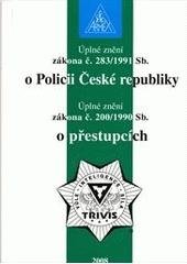 kniha Úplné znění zákona č. 283/1991 Sb. o Policii České republiky Úplné znění zákona č. 200/1990 Sb. o přestupcích, Armex 2008