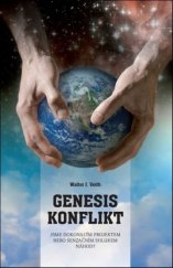 kniha Genesis konflikt Jsme dokonalým projektem nebo senzačním shlukem náhod?, Maranatha 2016